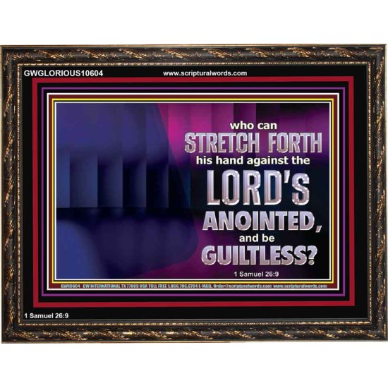WHO CAN STRETCH FORTH HIS HAND AGAINST THE LORD'S ANOINTED  Unique Scriptural ArtWork  GWGLORIOUS10604  