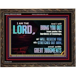 COME OUT FROM THE BURDENS OF BONDAGE  Art & Décor Wooden Frame  GWGLORIOUS10620B  "45X33"