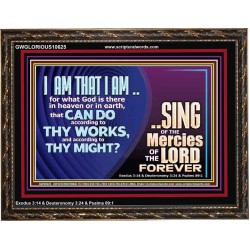 I AM THAT I AM GREAT AND MIGHTY GOD  Bible Verse for Home Wooden Frame  GWGLORIOUS10625  "45X33"