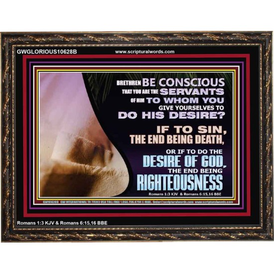 GIVE YOURSELF TO DO THE DESIRES OF GOD  Inspirational Bible Verses Wooden Frame  GWGLORIOUS10628B  