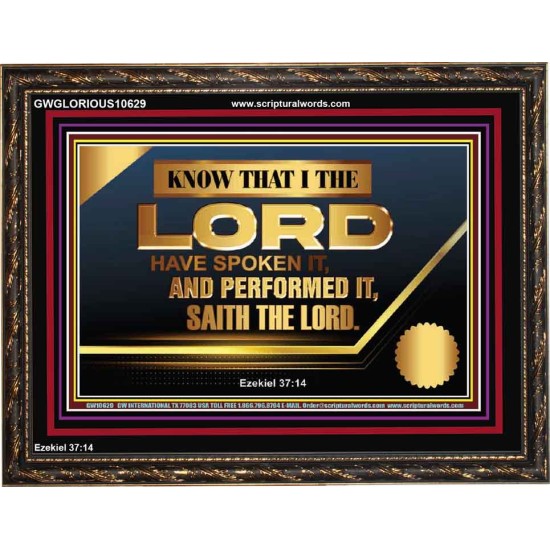 THE LORD HAVE SPOKEN IT AND PERFORMED IT  Inspirational Bible Verse Wooden Frame  GWGLORIOUS10629  