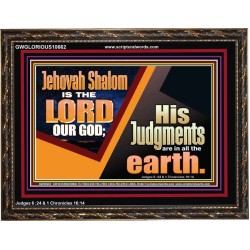 JEHOVAH SHALOM IS THE LORD OUR GOD  Ultimate Inspirational Wall Art Wooden Frame  GWGLORIOUS10662  "45X33"