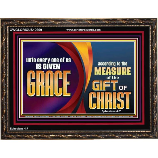 A GIVEN GRACE ACCORDING TO THE MEASURE OF THE GIFT OF CHRIST  Children Room Wall Wooden Frame  GWGLORIOUS10669  