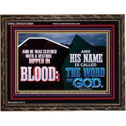 AND HIS NAME IS CALLED THE WORD OF GOD  Righteous Living Christian Wooden Frame  GWGLORIOUS10684  "45X33"