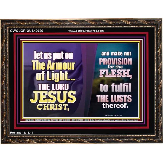 THE ARMOUR OF LIGHT OUR LORD JESUS CHRIST  Ultimate Inspirational Wall Art Wooden Frame  GWGLORIOUS10689  