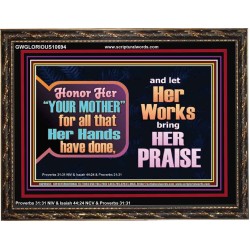 HONOR HER YOUR MOTHER   Eternal Power Wooden Frame  GWGLORIOUS10694  "45X33"