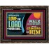 DILIGENTLY LOVE THE LORD WALK IN ALL HIS WAYS  Unique Scriptural Wooden Frame  GWGLORIOUS10720  "45X33"