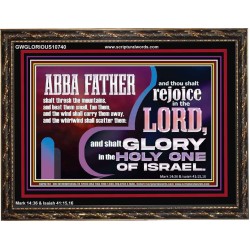 ABBA FATHER SHALL SCATTER ALL OUR ENEMIES AND WE SHALL REJOICE IN THE LORD  Bible Verses Wooden Frame  GWGLORIOUS10740  