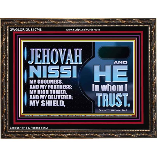 JEHOVAH NISSI OUR GOODNESS FORTRESS HIGH TOWER DELIVERER AND SHIELD  Encouraging Bible Verses Wooden Frame  GWGLORIOUS10748  