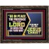 GO IN PEACE THE PRESENCE OF THE LORD BE WITH YOU ON YOUR WAY  Scripture Art Prints Wooden Frame  GWGLORIOUS10769  "45X33"