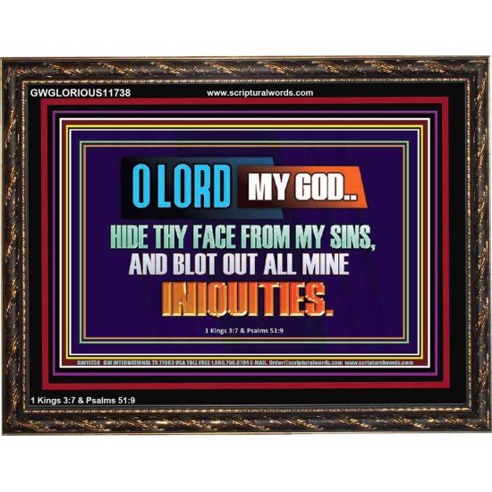 HIDE THY FACE FROM MY SINS AND BLOT OUT ALL MINE INIQUITIES  Bible Verses Wall Art & Decor   GWGLORIOUS11738  