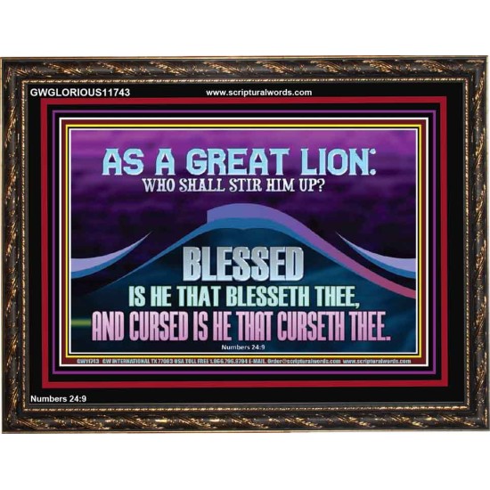 AS A GREAT LION WHO SHALL STIR HIM UP  Scriptural Wooden Frame Glass Wooden Frame  GWGLORIOUS11743  