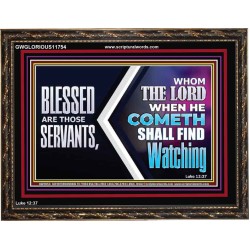 SERVANTS WHOM THE LORD WHEN HE COMETH SHALL FIND WATCHING  Unique Power Bible Wooden Frame  GWGLORIOUS11754  "45X33"