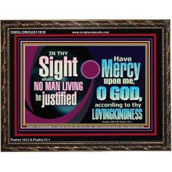 IN THY SIGHT SHALL NO MAN LIVING BE JUSTIFIED  Church Decor Wooden Frame  GWGLORIOUS11919  "45X33"