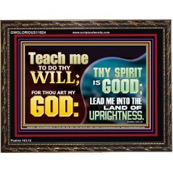 THY SPIRIT IS GOOD LEAD ME INTO THE LAND OF UPRIGHTNESS  Unique Power Bible Wooden Frame  GWGLORIOUS11924  "45X33"