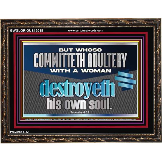 WHOSO COMMITTETH ADULTERY WITH A WOMAN DESTROYED HIS OWN SOUL  Children Room Wall Wooden Frame  GWGLORIOUS12015  