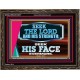 SEEK THE LORD HIS STRENGTH AND SEEK HIS FACE CONTINUALLY  Ultimate Inspirational Wall Art Wooden Frame  GWGLORIOUS12017  