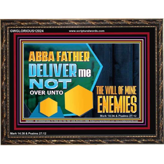 DELIVER ME NOT OVER UNTO THE WILL OF MINE ENEMIES  Children Room Wall Wooden Frame  GWGLORIOUS12024  