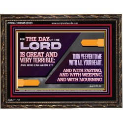 THE DAY OF THE LORD IS GREAT AND VERY TERRIBLE REPENT IMMEDIATELY  Ultimate Power Wooden Frame  GWGLORIOUS12029  "45X33"