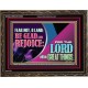THE LORD WILL DO GREAT THINGS  Eternal Power Wooden Frame  GWGLORIOUS12031  