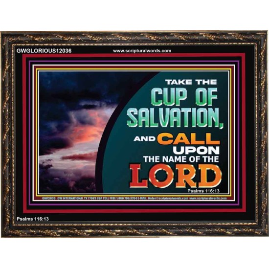 TAKE THE CUP OF SALVATION  Unique Scriptural Picture  GWGLORIOUS12036  