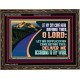 LET MY SUPPLICATION COME BEFORE THEE O LORD  Scripture Art Wooden Frame  GWGLORIOUS12053  