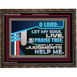 LET MY SOUL LIVE AND IT SHALL PRAISE THEE O LORD  Scripture Art Prints  GWGLORIOUS12054  "45X33"