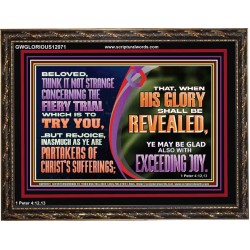 THINK IT NOT STRANGE CONCERNING THE FIERY TRIAL WHICH IS TO TRY YOU  Modern Christian Wall Décor Wooden Frame  GWGLORIOUS12071  "45X33"