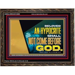 AN HYPOCRITE SHALL NOT COME BEFORE GOD  Scriptures Wall Art  GWGLORIOUS12095  