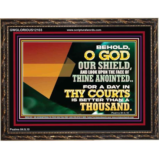 A DAY IN THY COURTS IS BETTER THAN A THOUSAND  Wooden Frame Sciptural Décor  GWGLORIOUS12103  