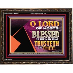 THE MAN THAT TRUSTETH IN THEE  Bible Verse Wooden Frame  GWGLORIOUS12104  "45X33"