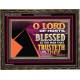 THE MAN THAT TRUSTETH IN THEE  Bible Verse Wooden Frame  GWGLORIOUS12104  