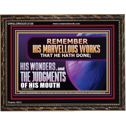 REMEMBER HIS MARVELLOUS WORKS THAT HE HATH DONE  Custom Modern Wall Art  GWGLORIOUS12138  "45X33"