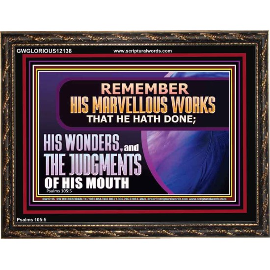 REMEMBER HIS MARVELLOUS WORKS THAT HE HATH DONE  Custom Modern Wall Art  GWGLORIOUS12138  