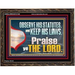 OBSERVE HIS STATUES AND KEEP HIS LAWS  Custom Art and Wall Décor  GWGLORIOUS12140  "45X33"