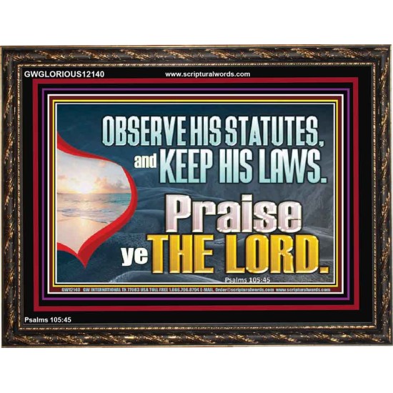 OBSERVE HIS STATUES AND KEEP HIS LAWS  Custom Art and Wall Décor  GWGLORIOUS12140  