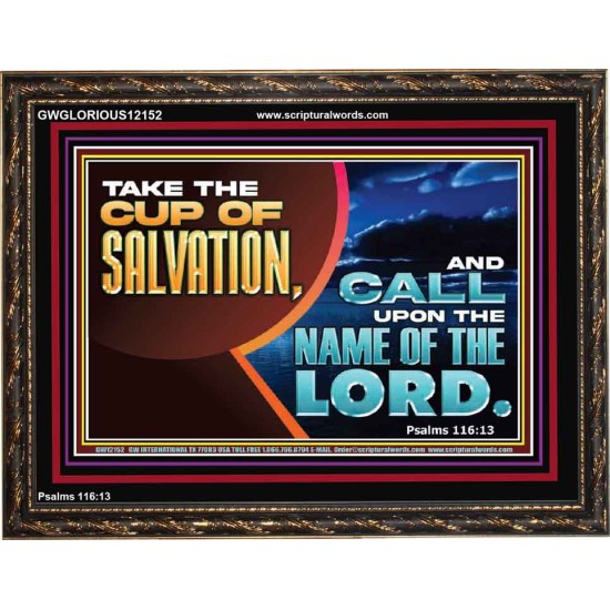 TAKE THE CUP OF SALVATION  Art & Décor Wooden Frame  GWGLORIOUS12152  