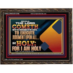 THE LORD COMETH WITH TEN THOUSANDS OF HIS SAINTS TO EXECUTE JUDGEMENT  Bible Verse Wall Art  GWGLORIOUS12166  "45X33"