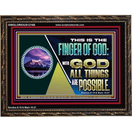 THIS IS THE FINGER OF GOD WITH GOD ALL THINGS ARE POSSIBLE  Bible Verse Wall Art  GWGLORIOUS12168  