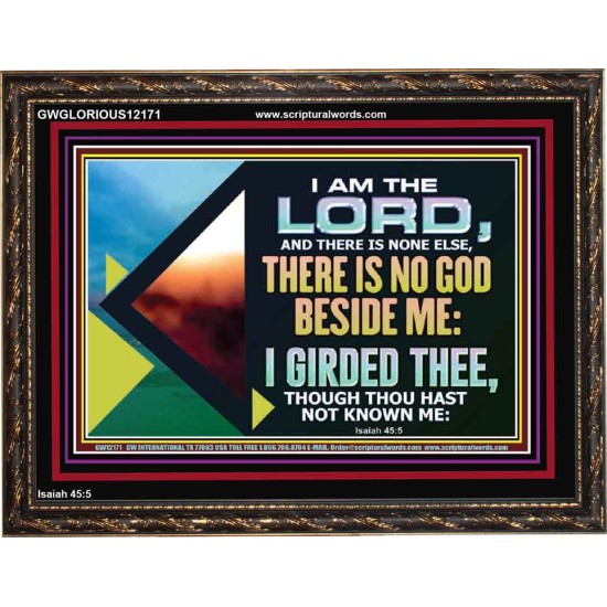 THERE IS NO GOD BESIDE ME  Bible Verse for Home Wooden Frame  GWGLORIOUS12171  