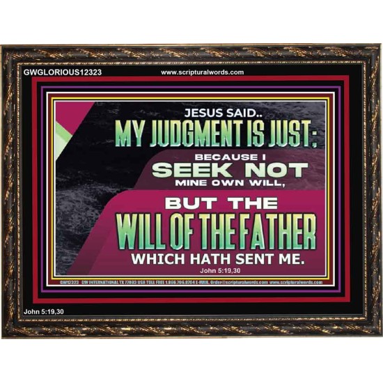 JESUS SAID MY JUDGMENT IS JUST  Ultimate Power Wooden Frame  GWGLORIOUS12323  