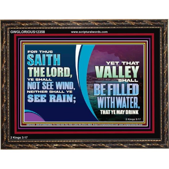 VALLEY SHALL BE FILLED WITH WATER THAT YE MAY DRINK  Sanctuary Wall Wooden Frame  GWGLORIOUS12358  