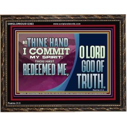 REDEEMED ME O LORD GOD OF TRUTH  Righteous Living Christian Picture  GWGLORIOUS12363  "45X33"