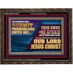 STRANGERS SHALL SUBMIT THEMSELVES UNTO ME  Ultimate Power Wooden Frame  GWGLORIOUS12371  "45X33"