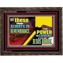 THE POWER AND COMING OF OUR LORD JESUS CHRIST  Righteous Living Christian Wooden Frame  GWGLORIOUS12430  "45X33"