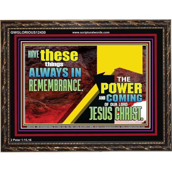 THE POWER AND COMING OF OUR LORD JESUS CHRIST  Righteous Living Christian Wooden Frame  GWGLORIOUS12430  