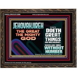 JEHOVAH JIREH GREAT AND MIGHTY GOD  Scriptures Décor Wall Art  GWGLORIOUS12696  "45X33"