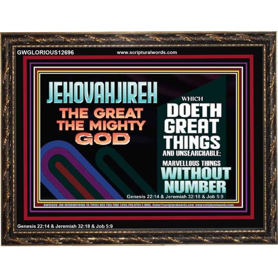 JEHOVAH JIREH GREAT AND MIGHTY GOD  Scriptures Décor Wall Art  GWGLORIOUS12696  