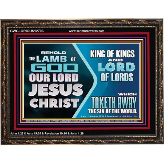 THE LAMB OF GOD OUR LORD JESUS CHRIST  Wooden Frame Scripture   GWGLORIOUS12706  