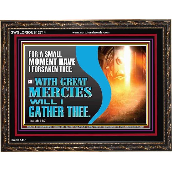 WITH GREAT MERCIES WILL I GATHER THEE  Encouraging Bible Verse Wooden Frame  GWGLORIOUS12714  